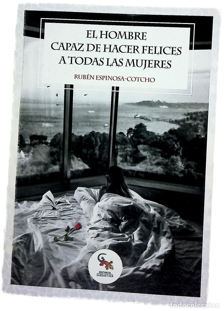 Libri di seconda mano: El hombre capaz de hacer felices a todas las mujeres