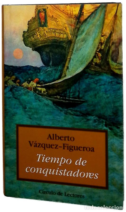 Libri di seconda mano: Tiempo de conquistadores - V&aacute;zquez-Figueroa, Alberto