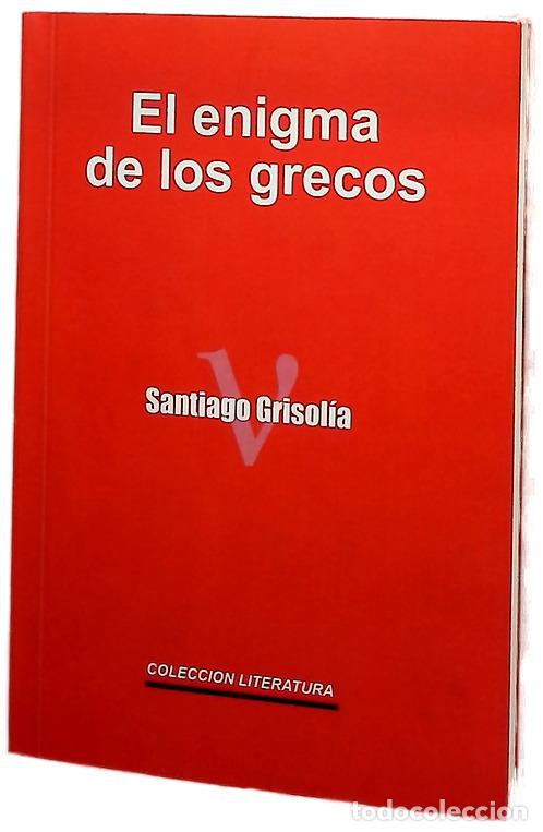 Libri di seconda mano: El enigma de los grecos - Grisol&iacute;a, Santiago