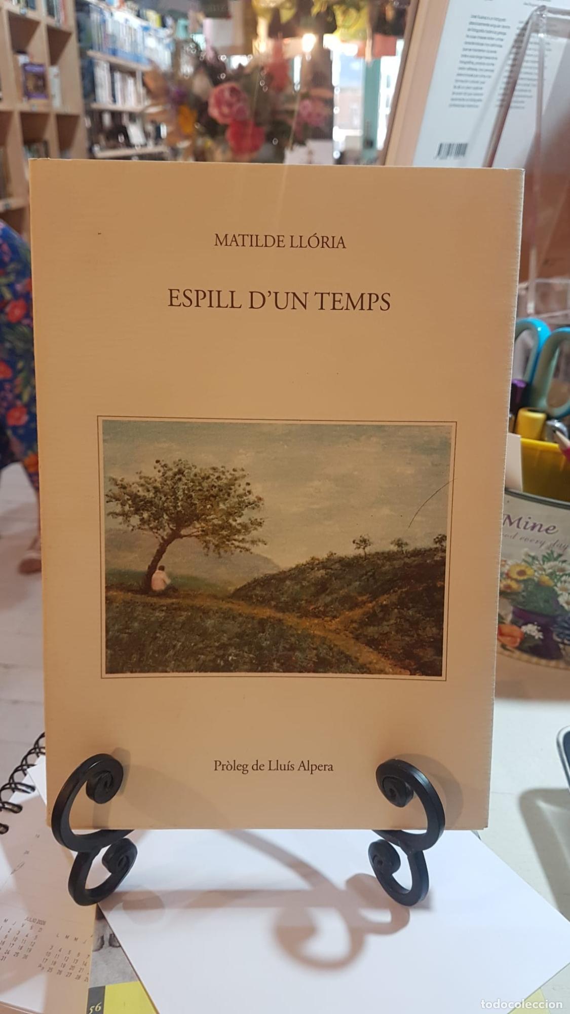 Libros: Espill d'un temps - Matilde Ll&oacute;ria -