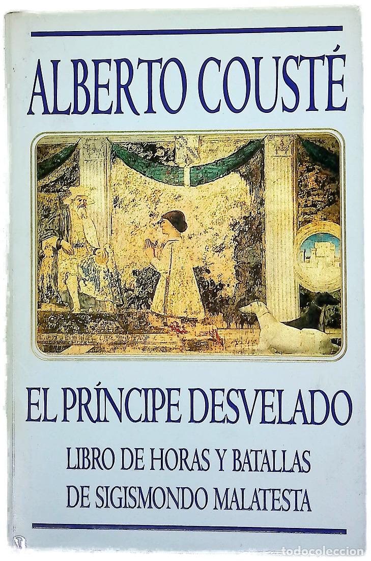 Libros: El pr&iacute;ncipe desvelado libro de horas y batallas de Sigismondo Malatesta