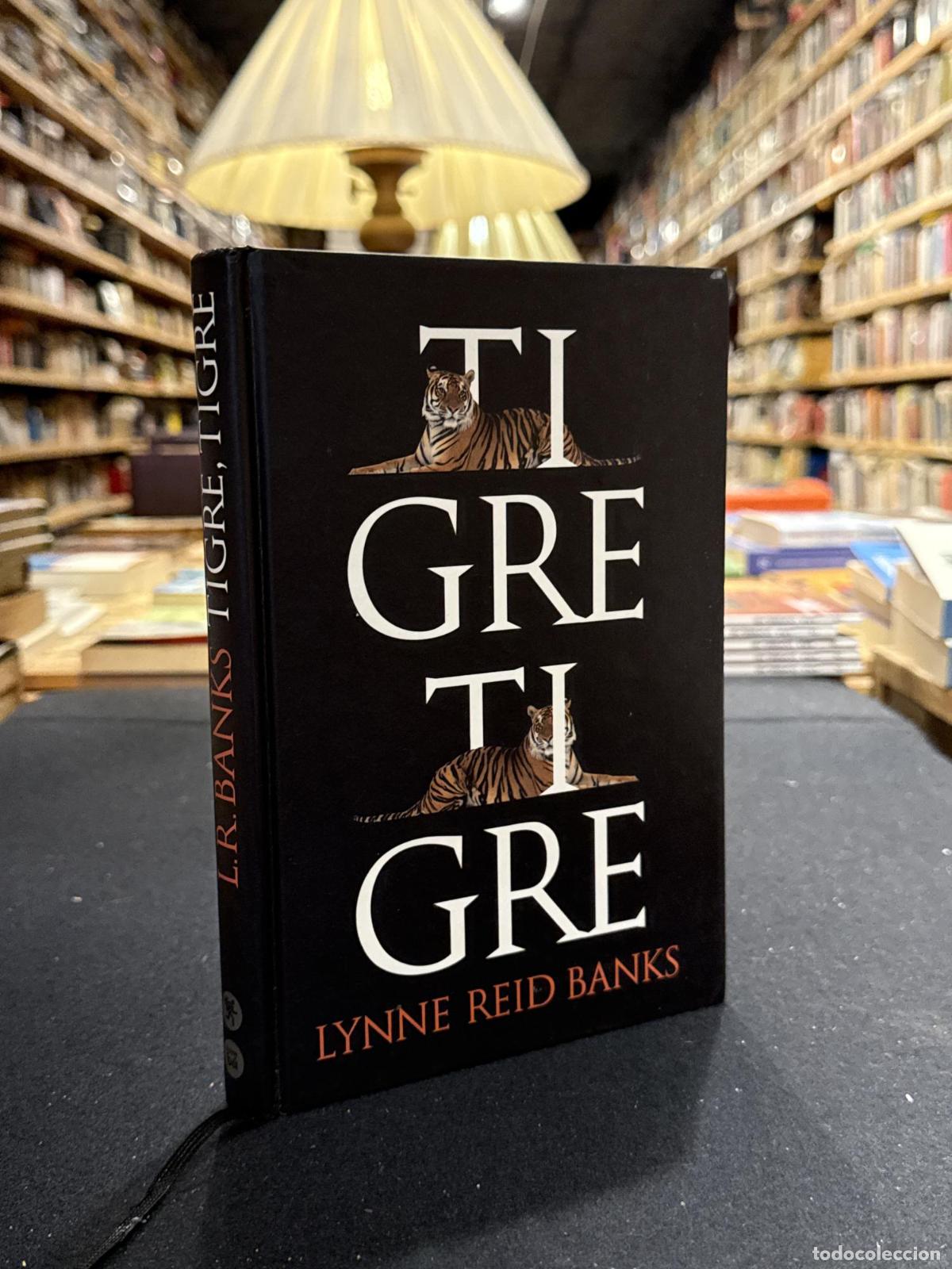 B&uuml;cher: Tigre, tigre - Lynne Reid Banks