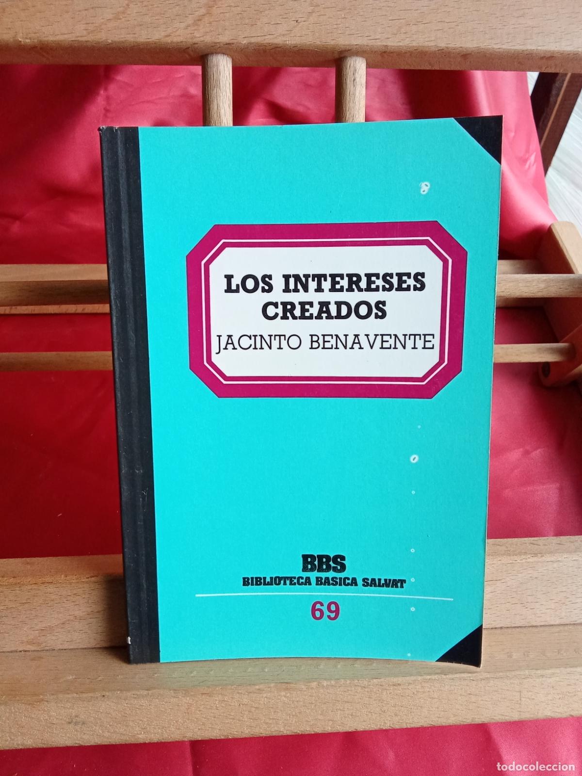 Libros: Los Intereses Creados, Jacinto Benavente. L.12820-1759