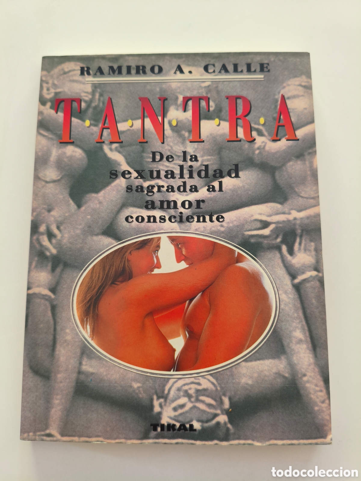 Libros: 013 - Tantra de la sexualidad sagrada al amor consciente