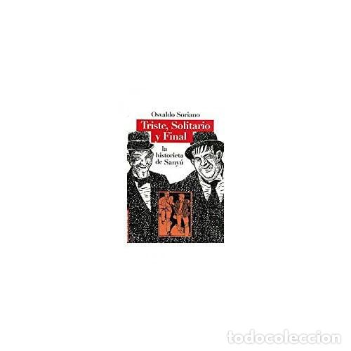 Libros: Triste, solitario y final la historieta de Sany&uacute; - Sany&uacute;
