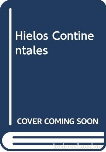 Livres: Hielos Continentales (Spanish Edition) - R. C. Rey Balmaceda