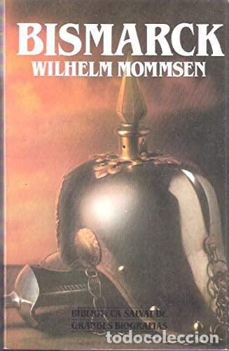 Libri di seconda mano: Bismarck - Wilhelm Mommsen - Wilhelm Mommsen