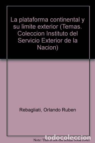 Livres: La plataforma continental y su límite exterior (Temas. Cole - Rebagliati, Orlando Rubén