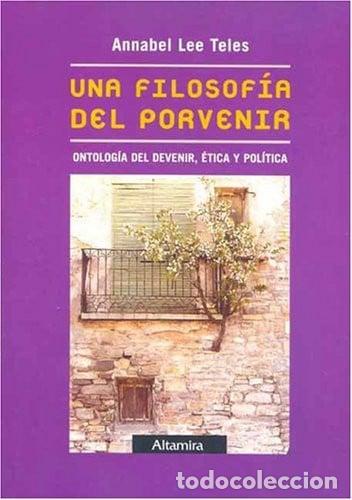 Libros: Una filosof&iacute;a del porvenir &eacute;tica y pol&iacute;tica - Annabel Lee Teles
