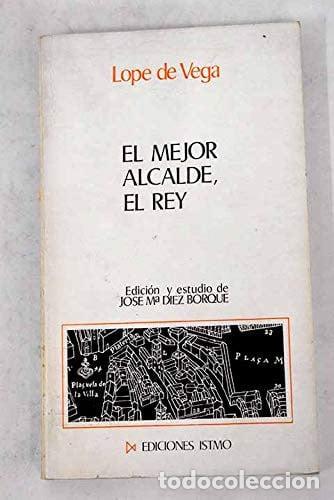 books: El mejor alcalde, el rey - Lope de Vega - Lope de Vega