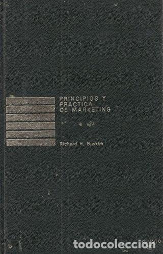 books: PRINCIPIOS Y PRACTICAS DE MARKETING - Richard H. Buskirk - Richard H. Buskirk