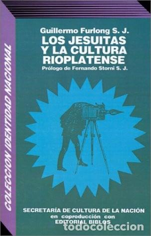 books: Los jesuitas y la cultura rioplatense - Guillermo F&uacute;rlong C&aacute; - Guillermo F&uacute;rlong C&aacute;rdiff, Guillermo