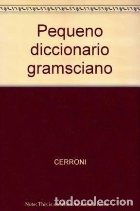 books: Pequeno diccionario gramsciano - CERRONI - CERRONI