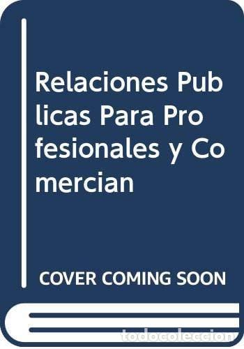 Libri di seconda mano: Relaciones Publicas Para Profesionales y Comercian (Spanish - Villegas, Juan J.