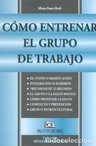 Libri di seconda mano: Como Entrenar El Grupo De Trabajo - Mirna Ponce Roth - Mirna Ponce Roth