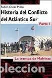 Libros: Historia Del Conflicto Del Atlantico Sur (Parte 1) - MORO RU - MORO RUBEN OSCAR