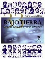 Libros: Bajo tierra / Underground: 33 Mineros Que Conmovieron Al Mun - Diaz, Francisco Leal