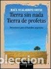 Libros: TIERRA SIN NADA, TIERRA DE PROFETAS (Spanish Edition) - SCAL - SCALABRINI ORTIZ , RAUL