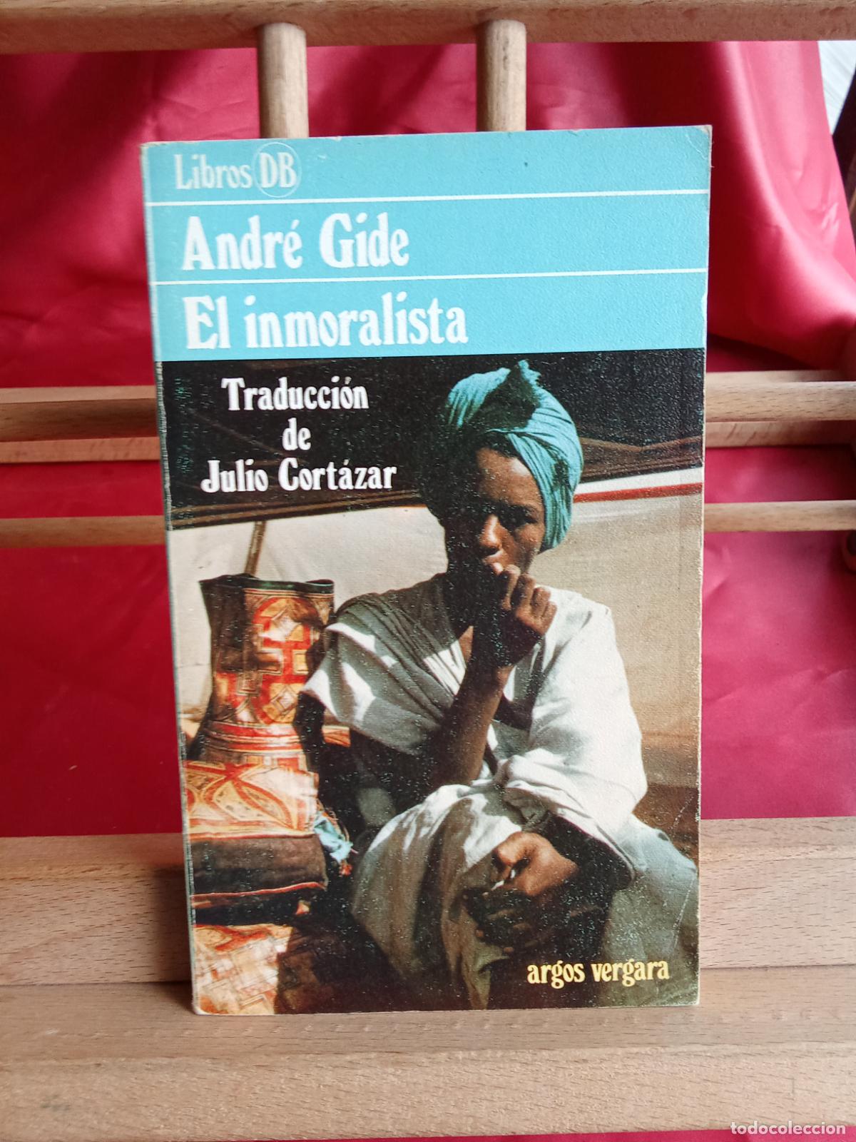 Libros: El Inmoralista, Andr&eacute; Gide (Traducci&oacute;n de Julio Cort&aacute;zar). L.12820-1779