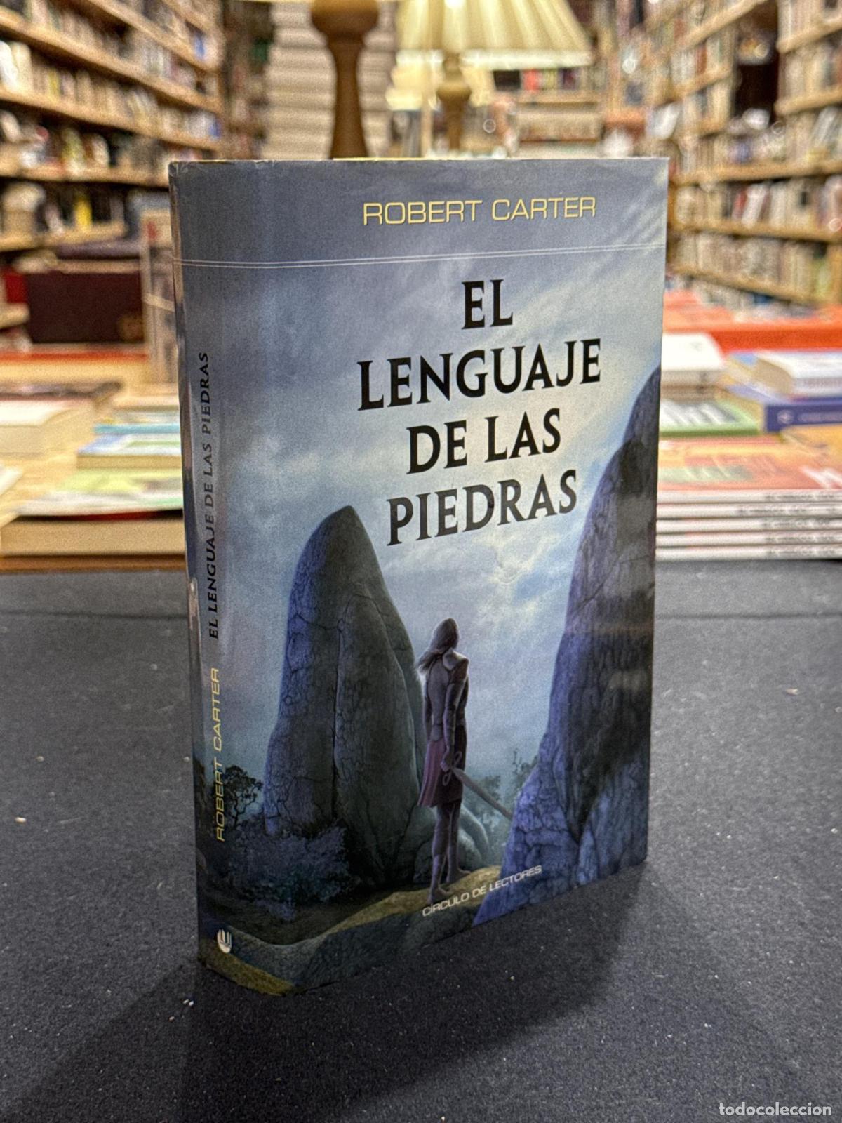 El lenguaje de las piedras - Robert Carter
