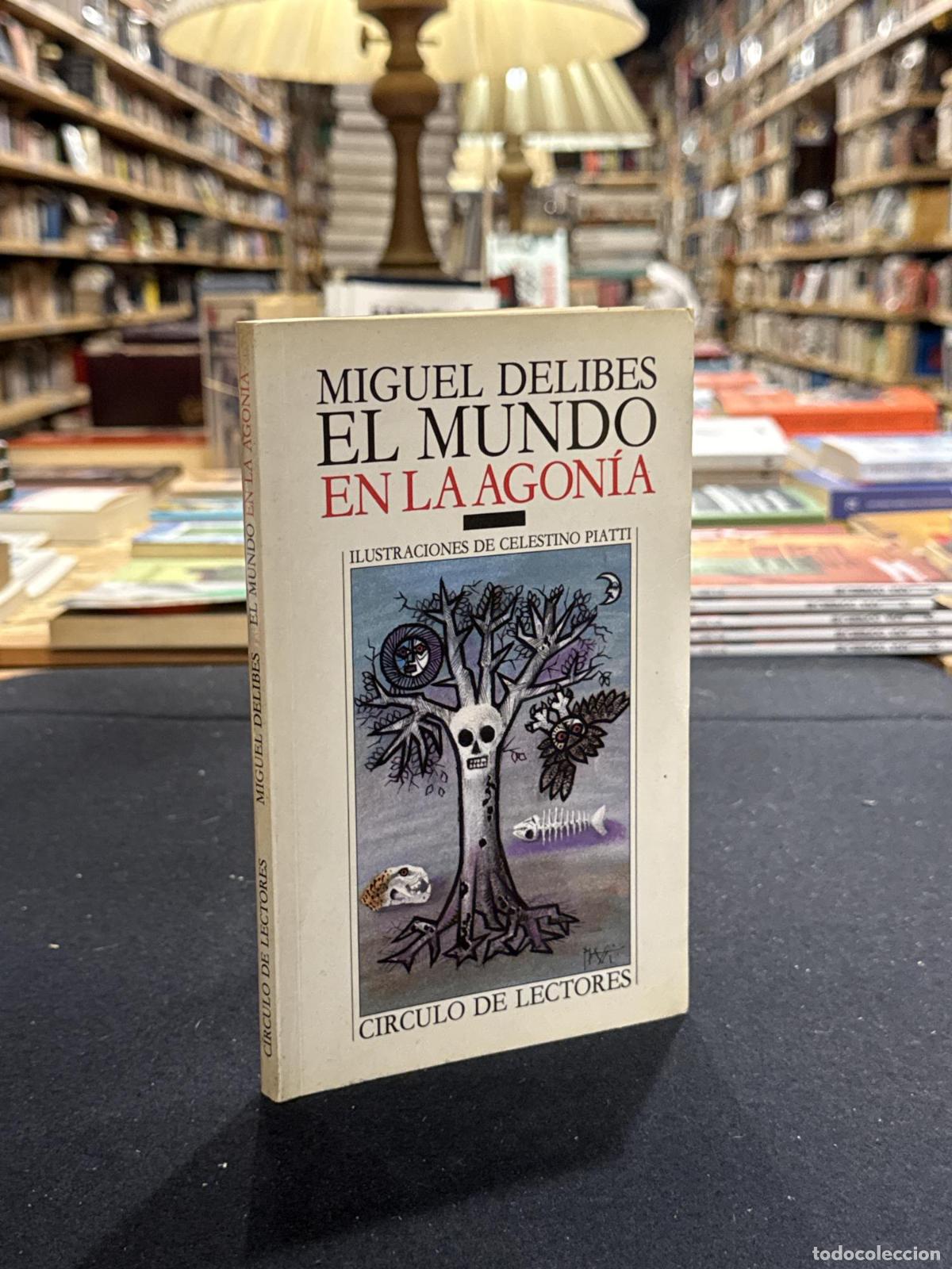 Libri di seconda mano: El mundo en la agon&iacute;a - Miguel Delibes