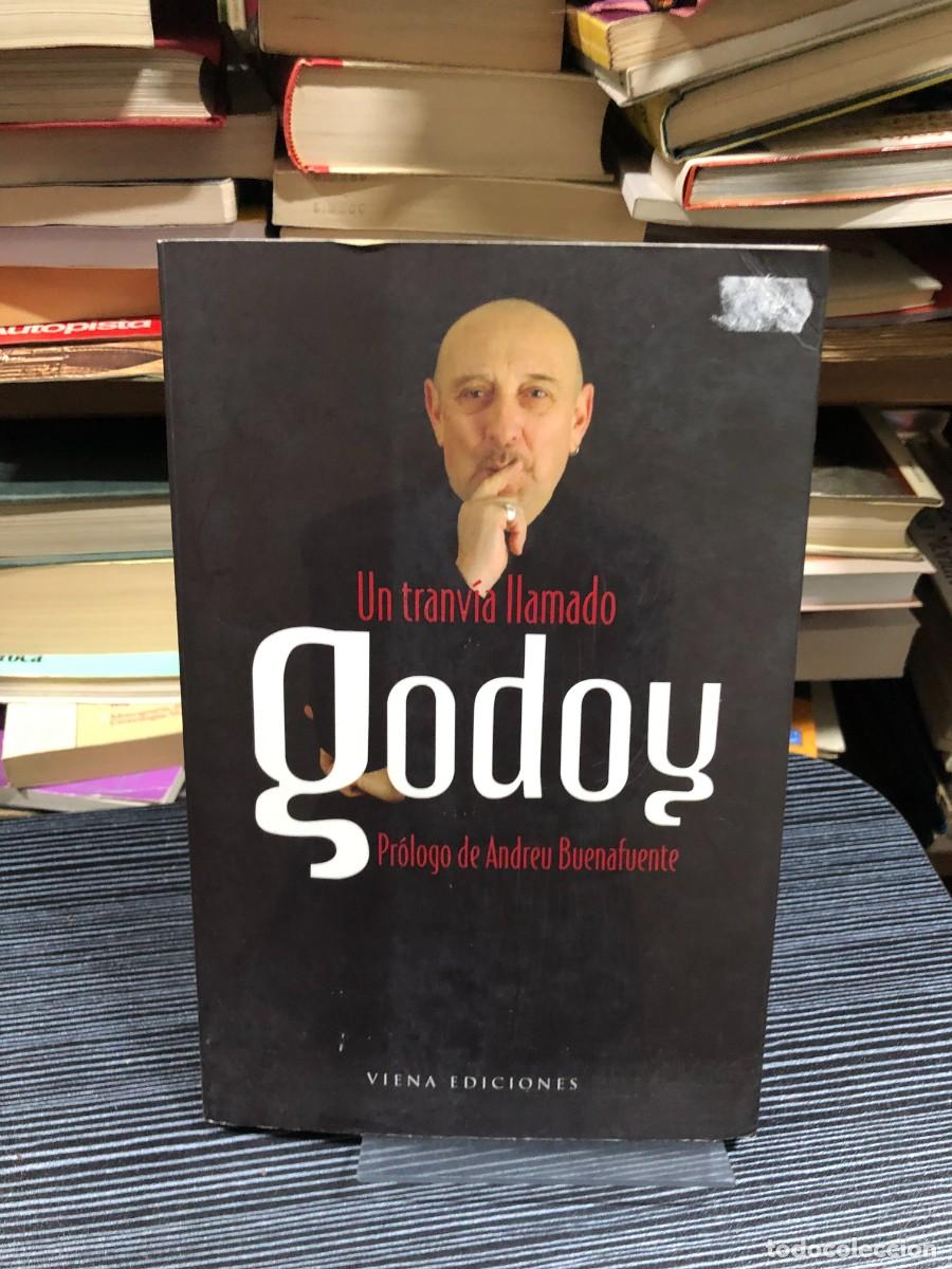 Libros: n tranv&iacute;a llamado Godoy Godoy (Pr&oacute;logo de Andreu Buenafuente) / Viena Ediciones