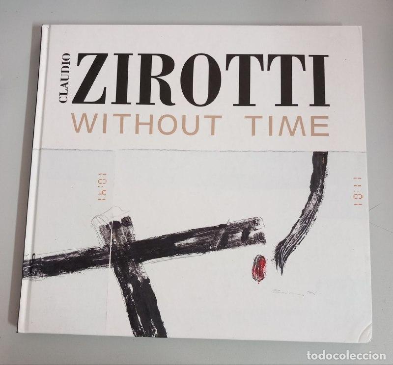Libros: CLAUDIO ZIROTTI. WITHOUT TIME.
