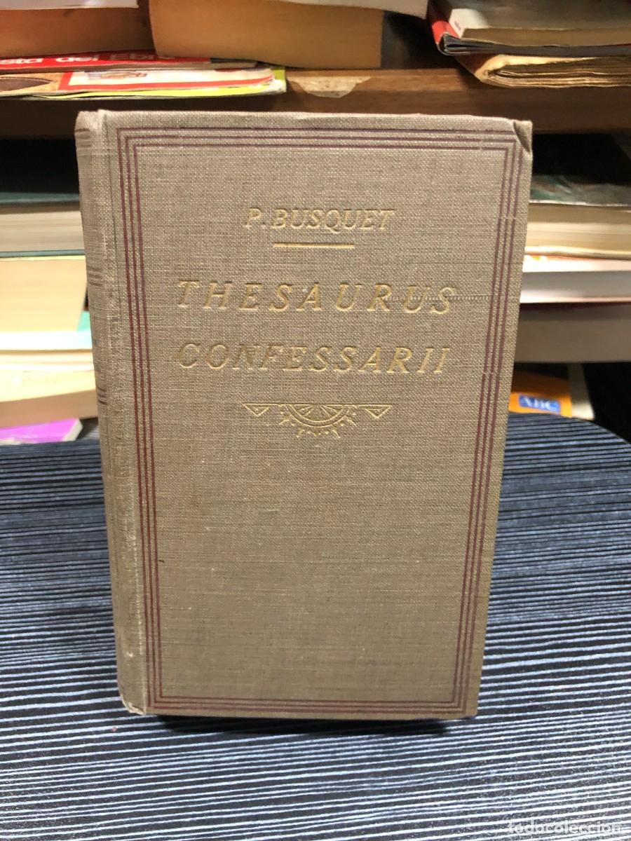Libros: Thesaurus Confessarii (1920) R. P. Josepho Busquet / Editorial del Coraz&oacute;n de Mar&iacute;a