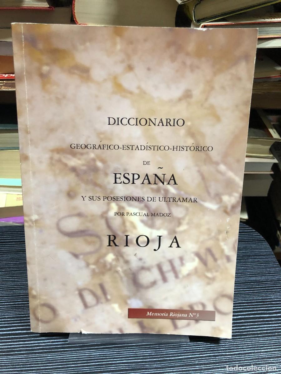 Libros: Diccionario Geogr&aacute;fico-Estad&iacute;stico-Hist&oacute;rico: La Rioja Pascual Madoz / Memoria Riojana (N.&ordm; 3)