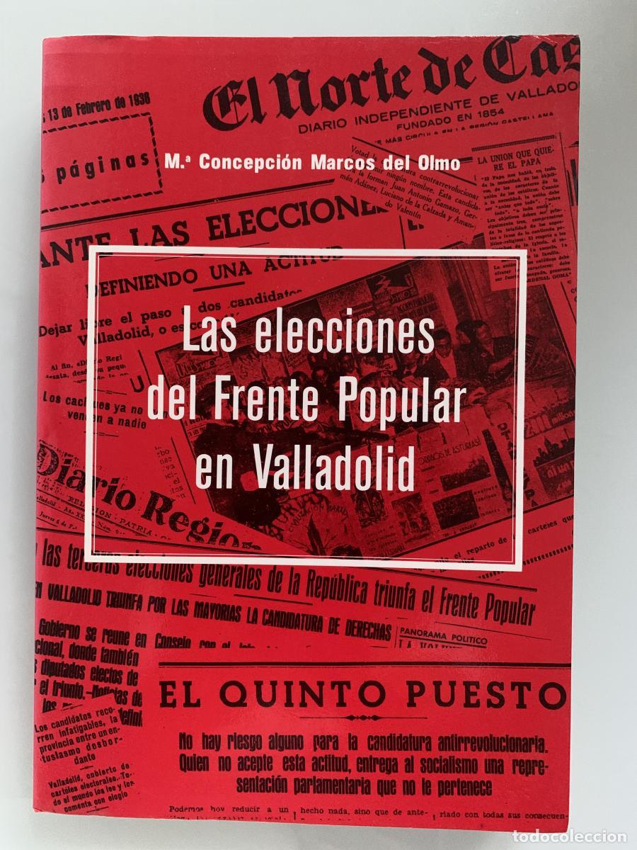 Libros: LAS ELECCIONES DEL FRENTE POPULAR EN VALLADOLID (Premio de Investigaci&oacute;n de la Instituci&oacute;n Cultural