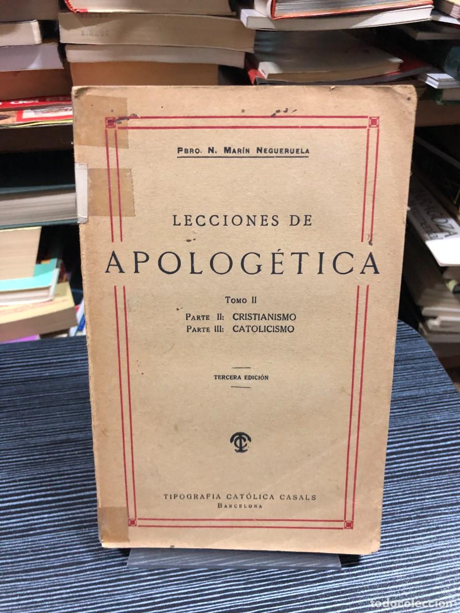 Libri di seconda mano: Lecciones de Apolog&eacute;tica (Tomo II) Pbro. N. Mar&iacute;n Negueruela / Tipograf&iacute;a Cat&oacute;lica Casals