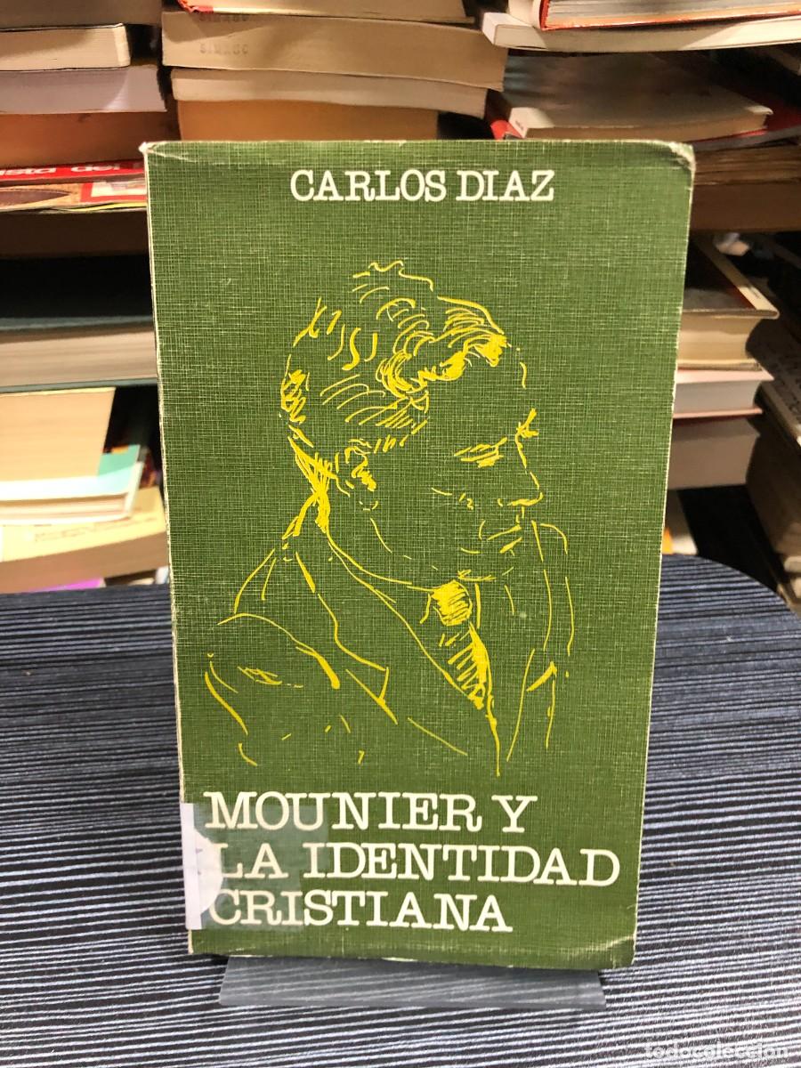 B&uuml;cher: Mounier y la identidad cristiana Carlos D&iacute;az