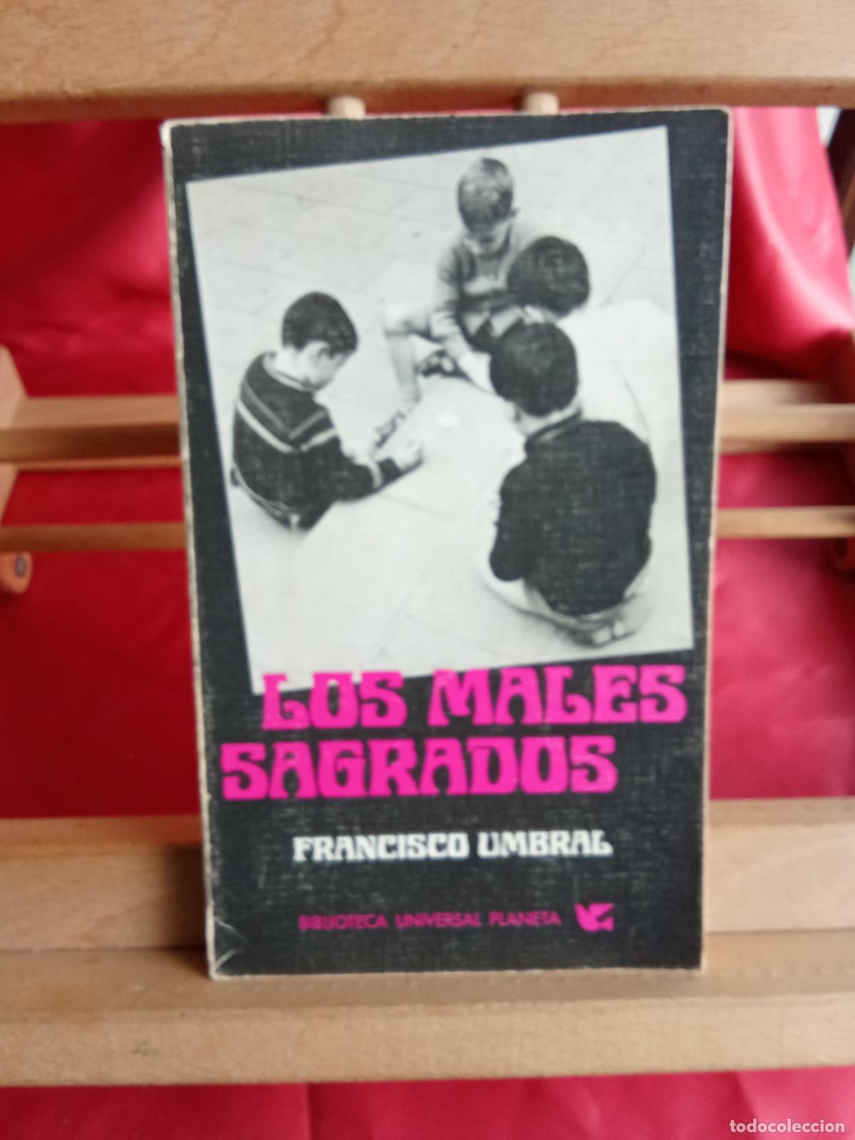 Libros: Los males sagrados, Francisco Umbral. L.12820-1799