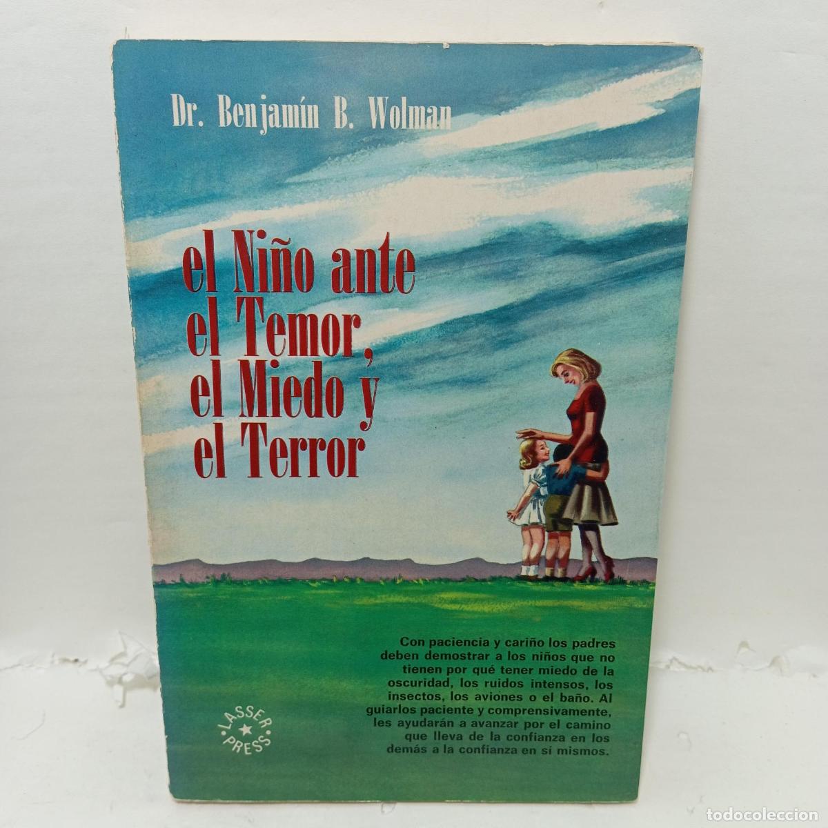 Libri di seconda mano: EL NI&Ntilde;O ANTE EL TEMOR, EL MIEDO Y EL TERROR. - Dr. Benjamin B. Wolman