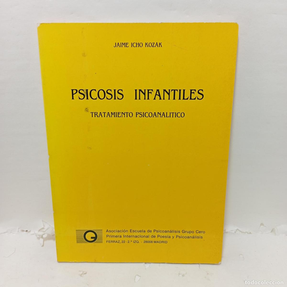 books: Psicosis infantiles. Tratamiento psicoanal&iacute;tico - ; Jaime Icho Kozak