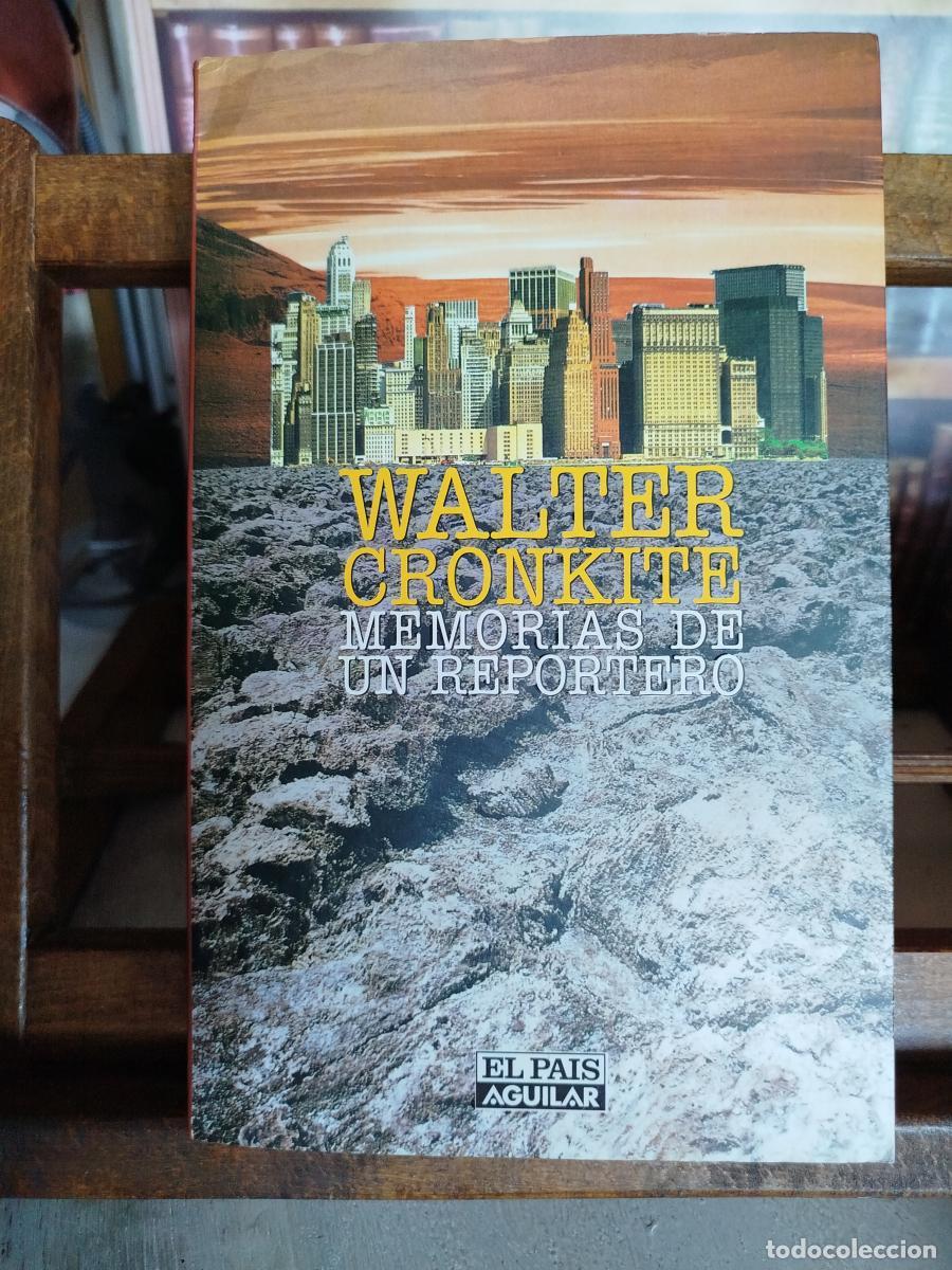 Libros: Walter Cronkite: memorias de un reportero - Cronkite, Walter (1916-2009)