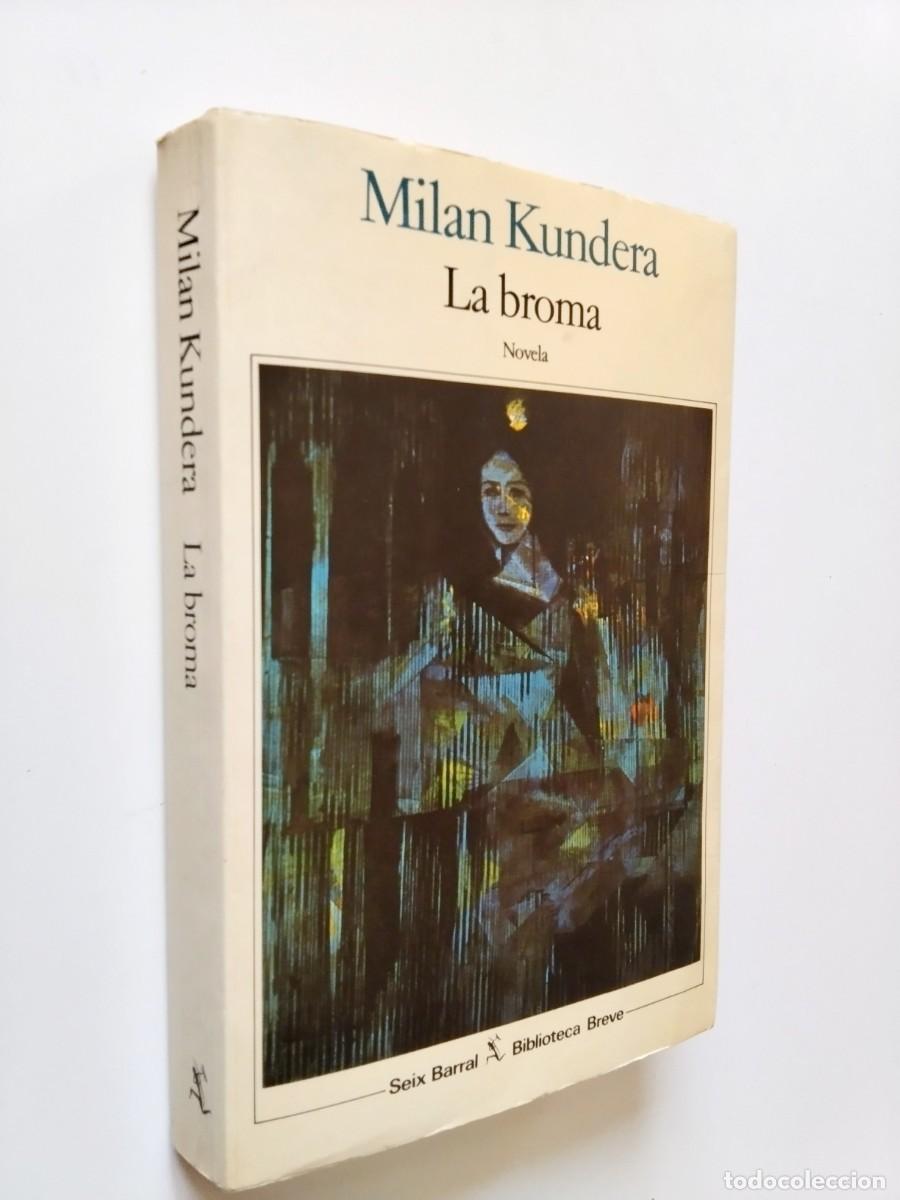 Milan Kundera - La broma