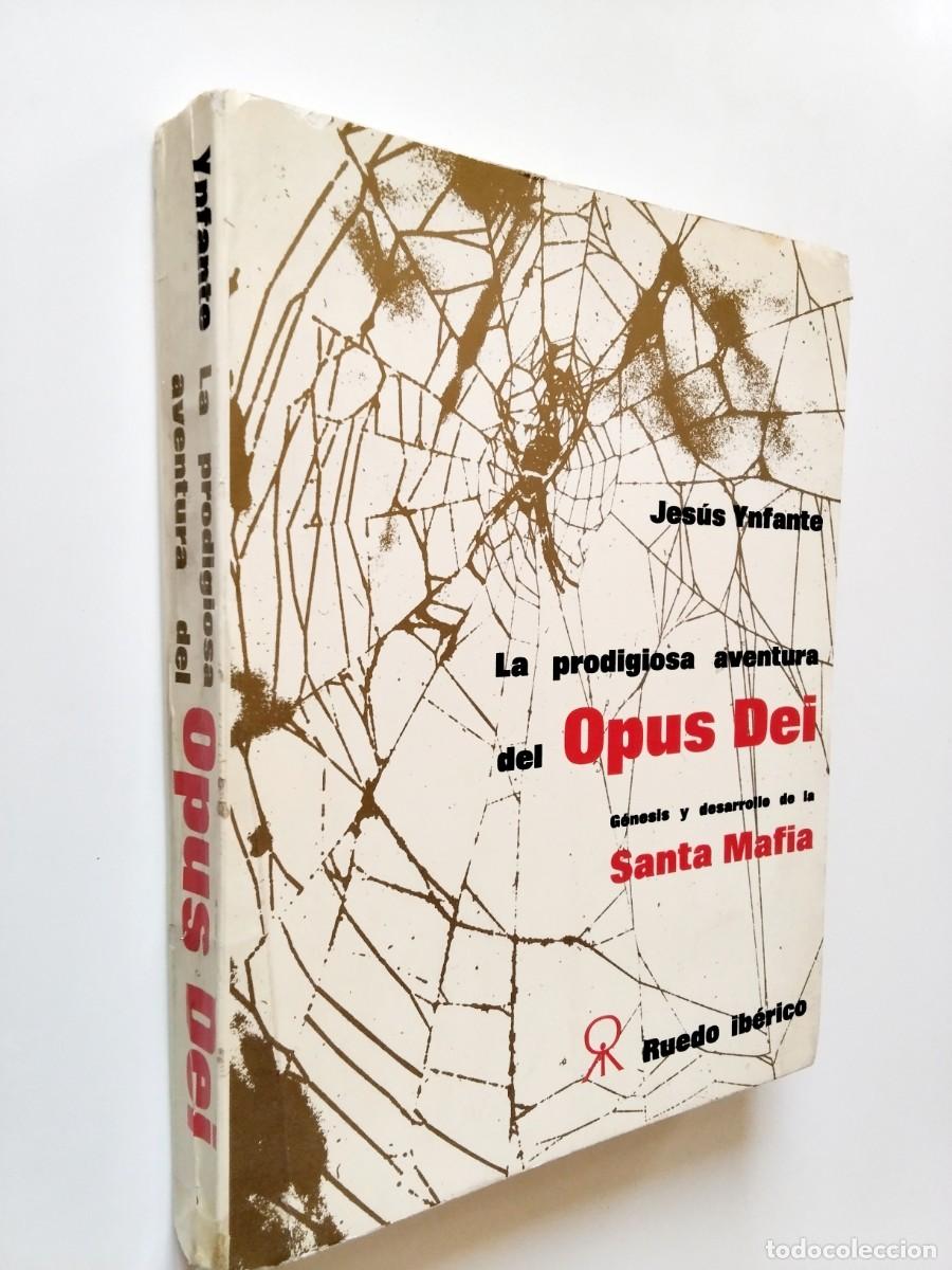 Libri di seconda mano: Jes&uacute;s Ynfante - La prodigiosa aventura del Opus Dei. G&eacute;nesis y desarrollo de la Santa Mafia