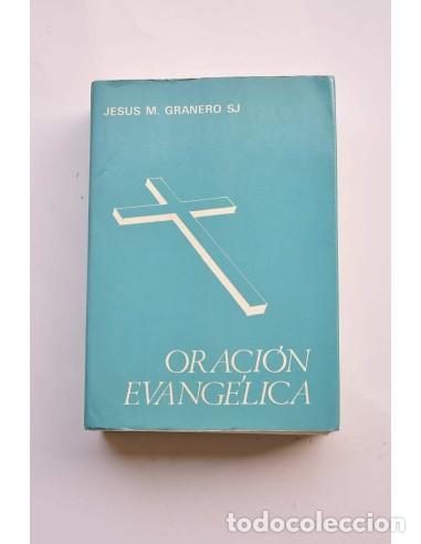 B&uuml;cher: Oraci&oacute;n evang&eacute;lica - GRANERO, Jes&uacute;s M. (S.J.)