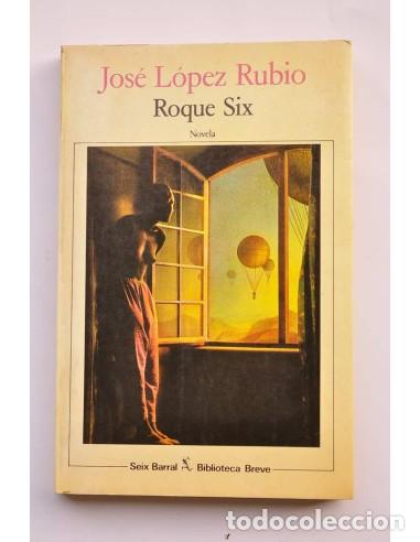 B&uuml;cher: Roque Six - L&Oacute;PEZ RUBIO, Jos&eacute;Dedicatoria aut&oacute;grafa del autor