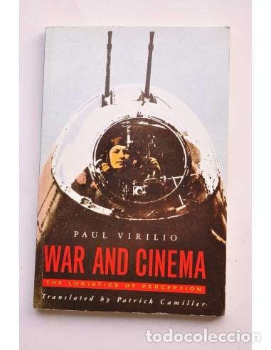 Libri di seconda mano: War and cinema. The logistics of perception - VIRILIO, Paul