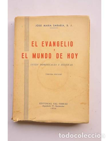 Libri di seconda mano: El Evangelio y el mundo de hoy. Luces dominicales y festivas - SARABIA, Jos&eacute; Mar&iacute;a (S. J.)