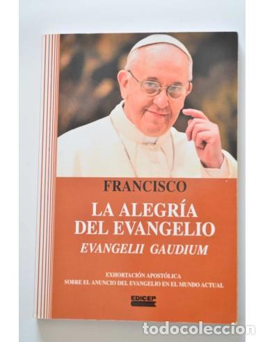 Libri di seconda mano: La alegr&iacute;a del Evangelio. Evangeli gaudium - FRANCISCO (Papa)