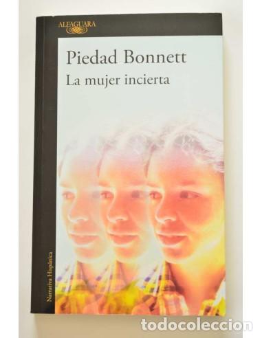Libri di seconda mano: La mujer incierta - BONNETT, Piedad