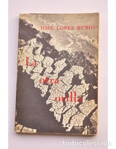 Livres: La otra orilla. Comedia en tres actos - L&Oacute;PEZ RUBIO, Jos&eacute;