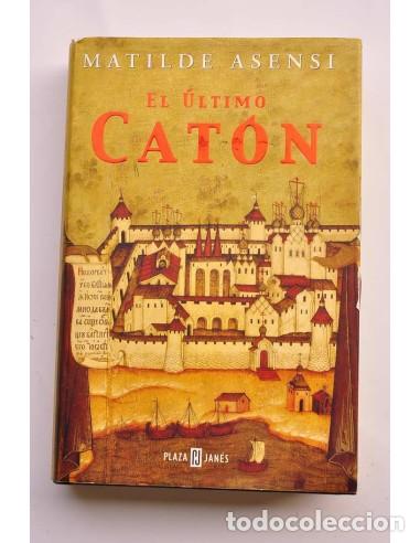 Libros: El &uacute;ltimo Cat&oacute;n - ASENSI, Matilde - Foto 1