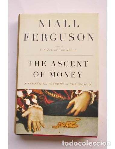 Libros: The ascent of money. A financial history of the world - FERGUSON, Niall