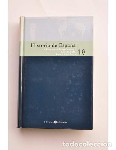 Libros: Historia de Espa&ntilde;a. 18. La Espa&ntilde;a de Juan Carlos I - PREGO, Victoria