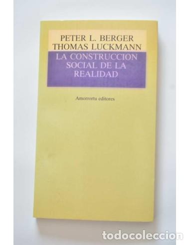 Libros: La construcci&oacute;n social de la realidad - BERGER, Peter L. y LUCKMAN, Thomas