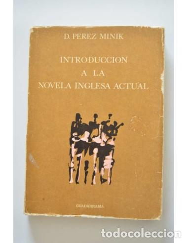 Libros: Introducci&oacute;n a la novela inglesa actual - P&Eacute;REZ MINIK, D.